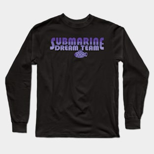 Submarine Dream Team Long Sleeve T-Shirt